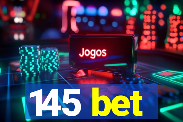 145 bet